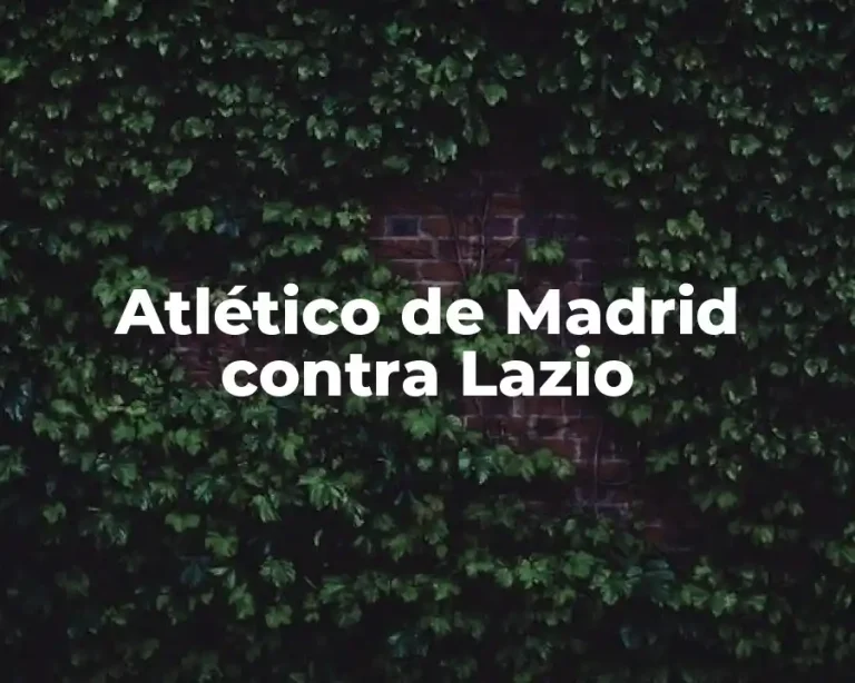 Atlético de Madrid contra Lazio