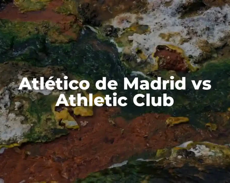 Atlético de Madrid vs Athletic Club