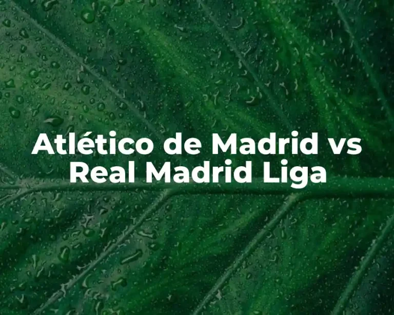 Atlético de Madrid vs Real Madrid Liga