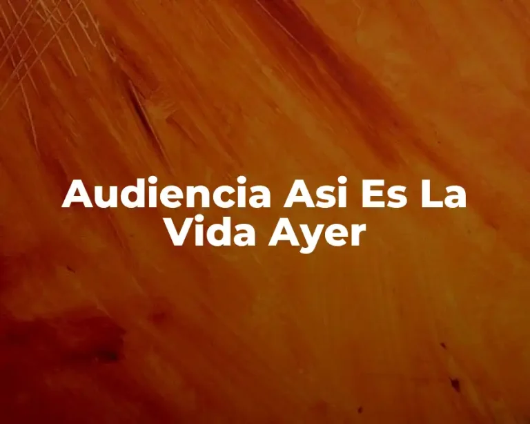 Audiencia Asi Es La Vida Ayer