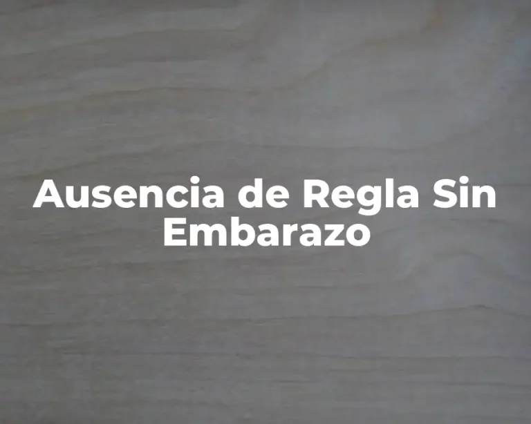 Ausencia de Regla Sin Embarazo