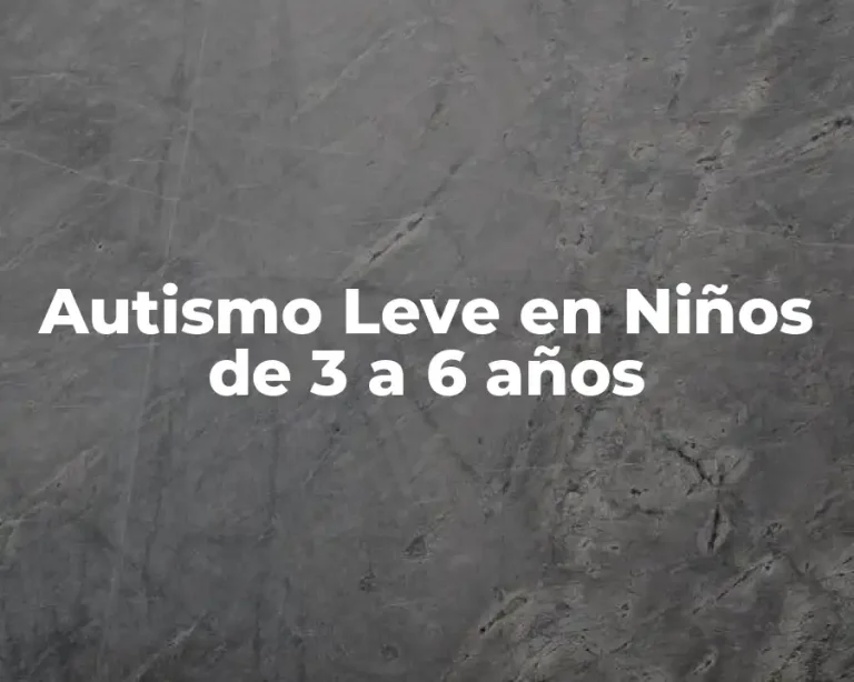 Autismo Leve en Niños de 3 a 6 años