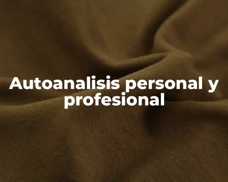 Autoanalisis personal y profesional