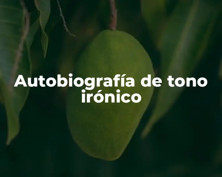 Autobiografía de tono irónico