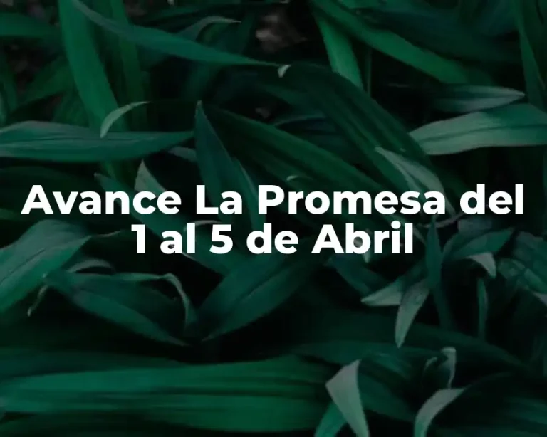 Avance La Promesa del 1 al 5 de Abril