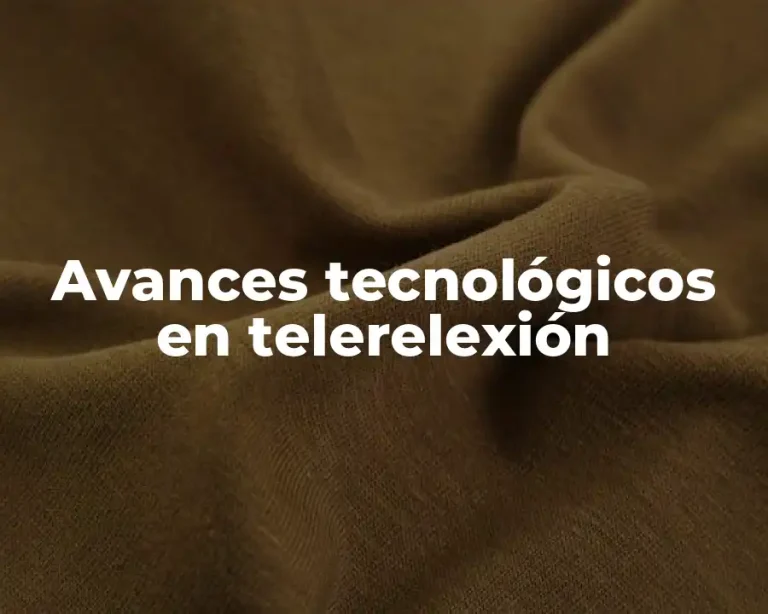 Avances tecnológicos en telerelexión