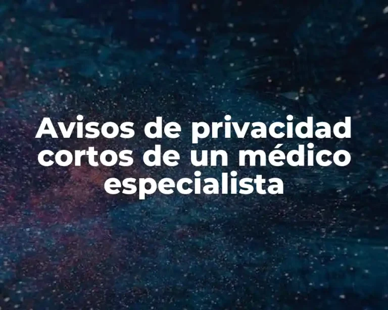 Avisos de privacidad cortos de un médico especialista