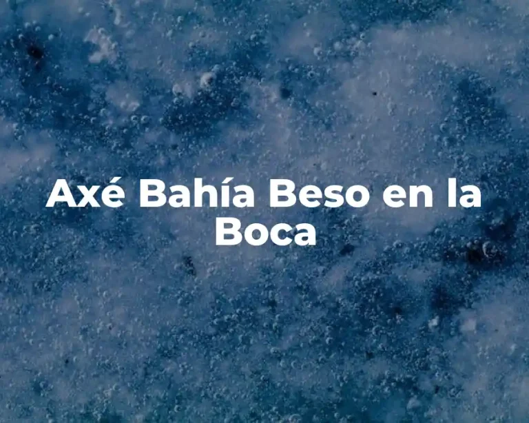 Axé Bahía Beso en la Boca