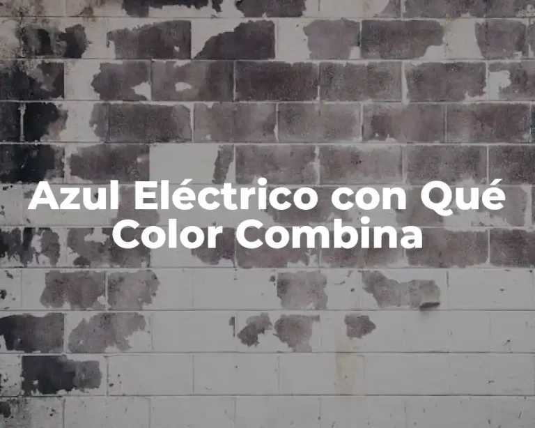 Azul Eléctrico con Qué Color Combina