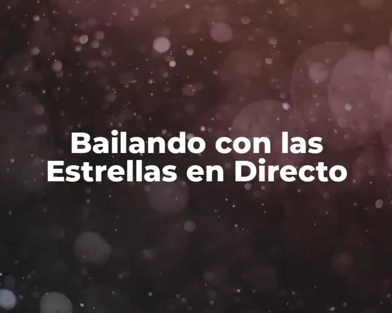 Bailando con las Estrellas en Directo