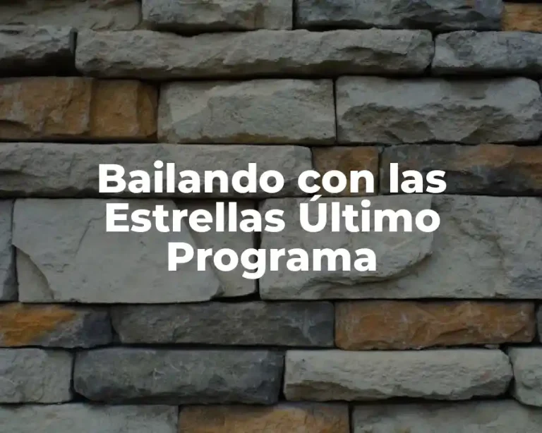 Bailando con las Estrellas Último Programa