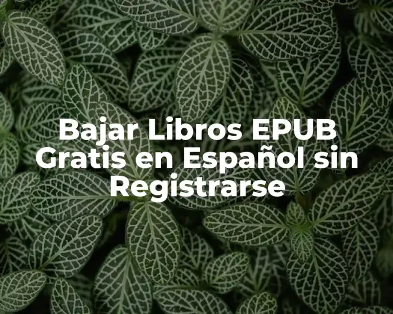 Bajar Libros EPUB Gratis en Español sin Registrarse
