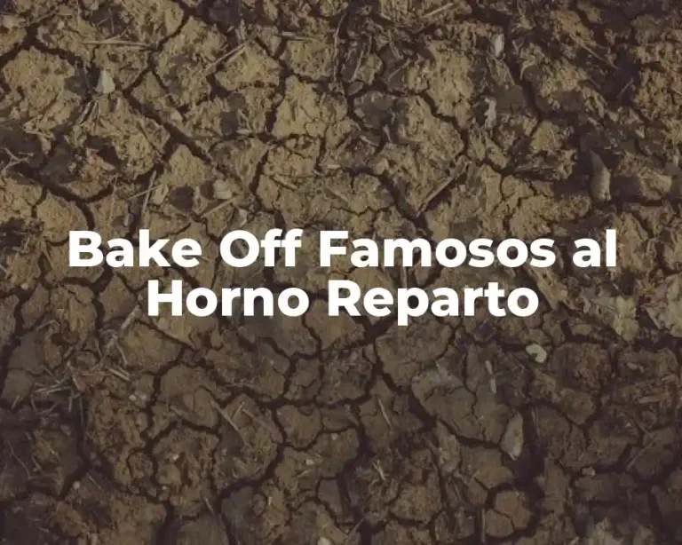 Bake Off Famosos al Horno Reparto