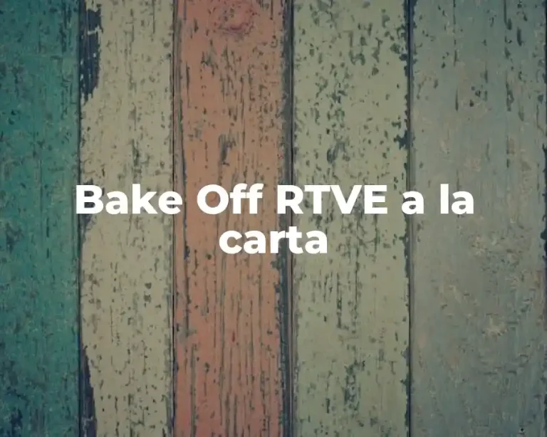 Bake Off RTVE a la carta