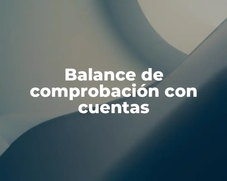 Balance de comprobación con cuentas