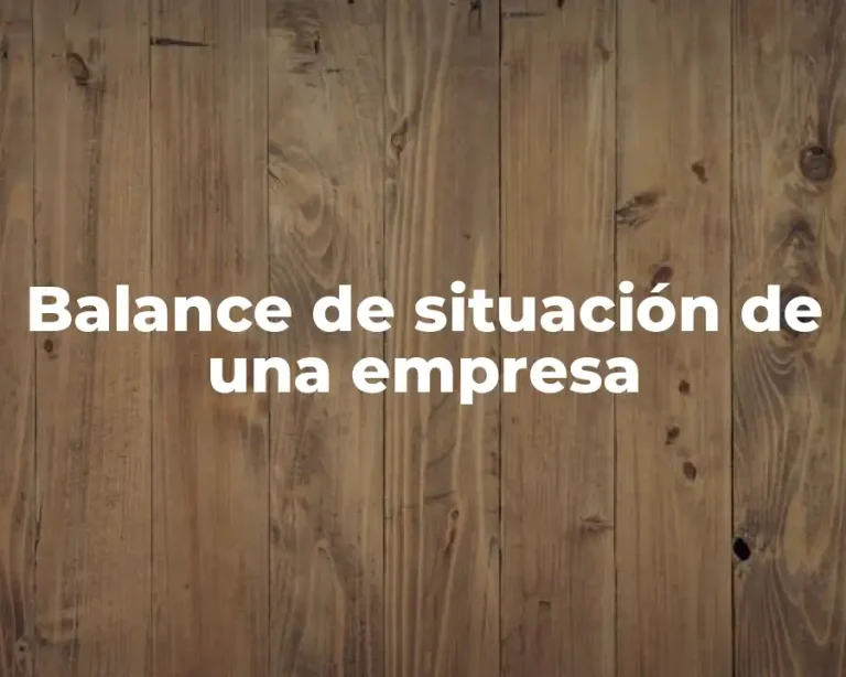 Balance de situación de una empresa