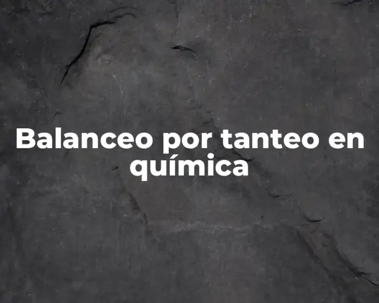 Balanceo por tanteo en química