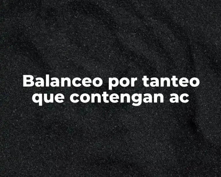 Balanceo por tanteo que contengan ac