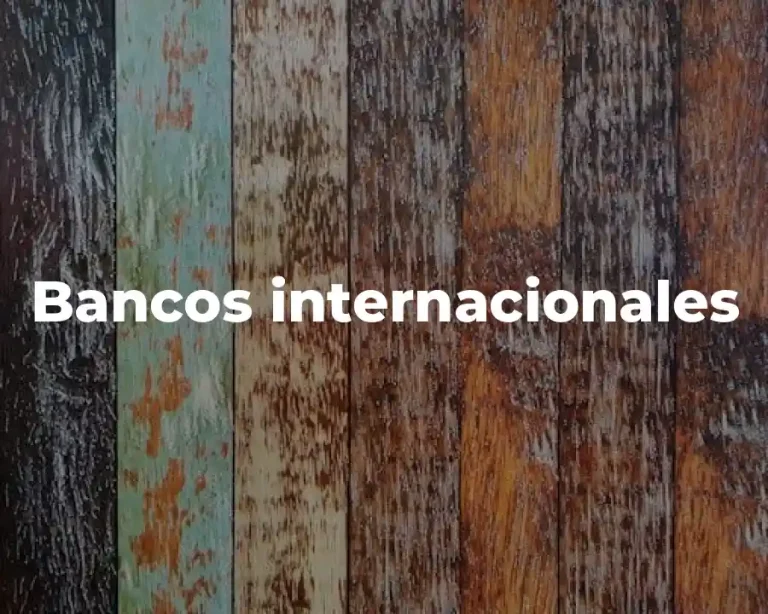 Bancos internacionales