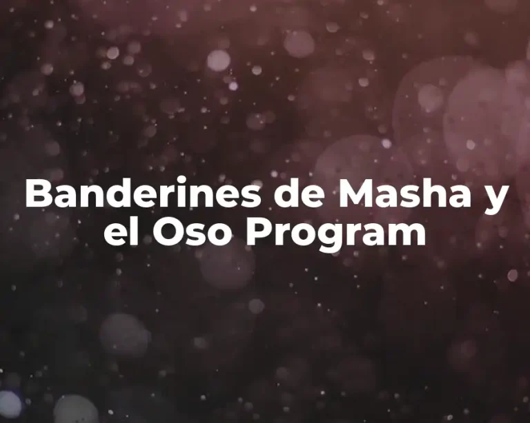 Banderines de Masha y el Oso Program