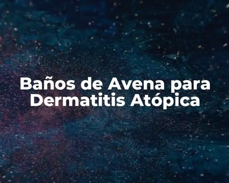 Baños de Avena para Dermatitis Atópica