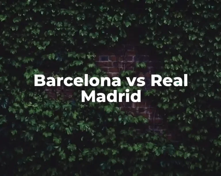 Barcelona vs Real Madrid
