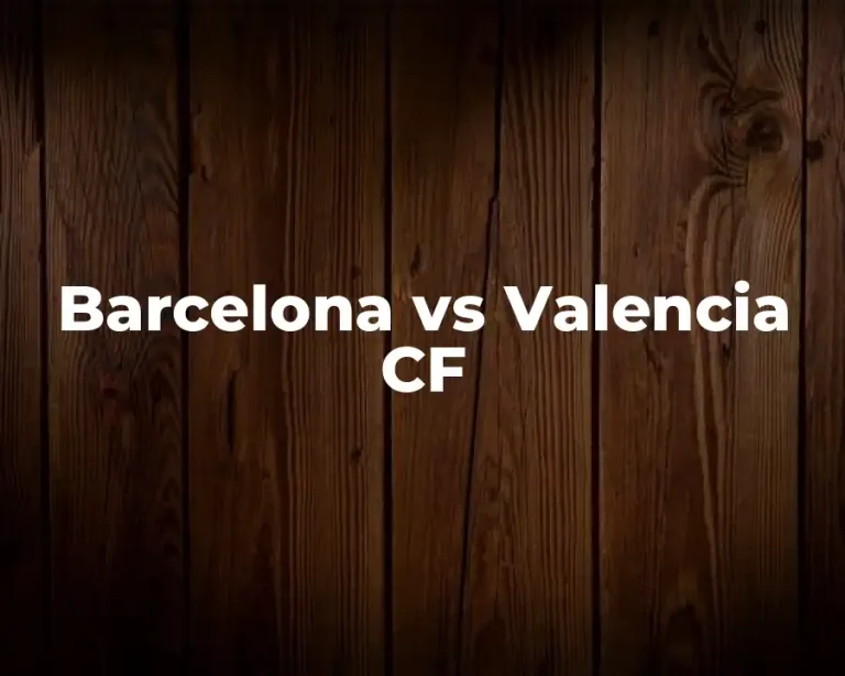 Barcelona vs Valencia CF