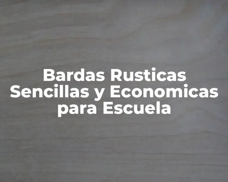 Bardas Rusticas Sencillas y Economicas para Escuela
