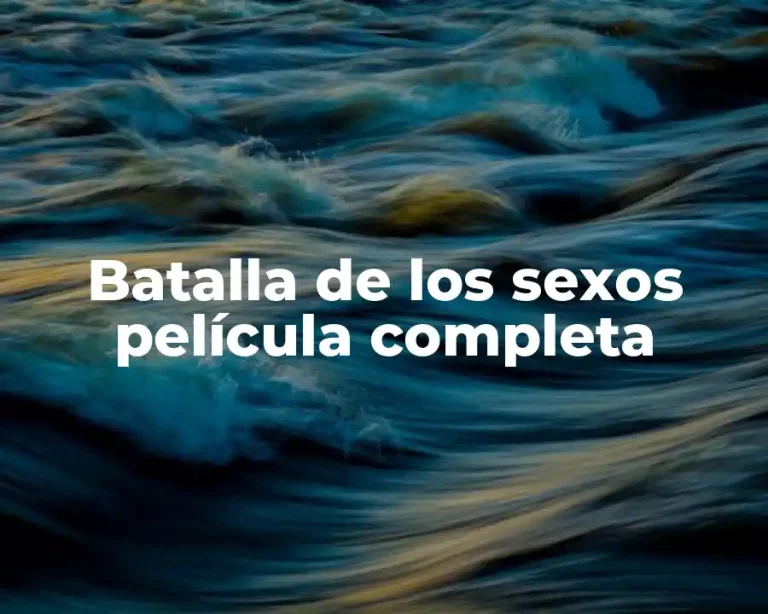 Batalla de los sexos película completa
