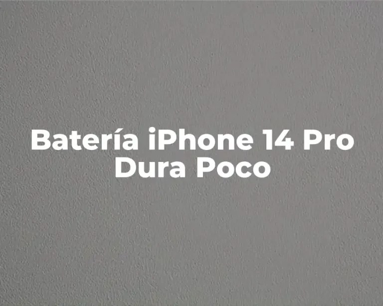Batería iPhone 14 Pro Dura Poco