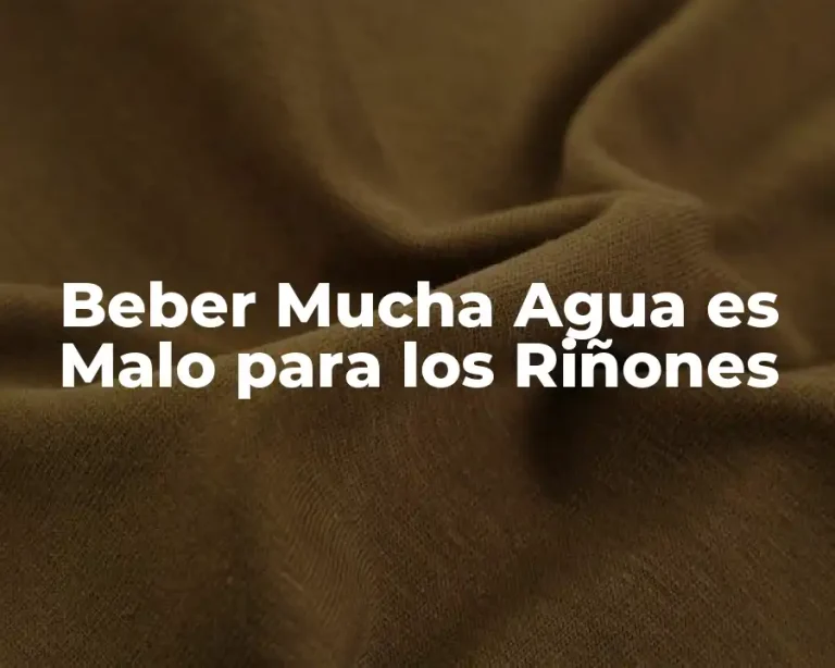 Beber Mucha Agua es Malo para los Riñones