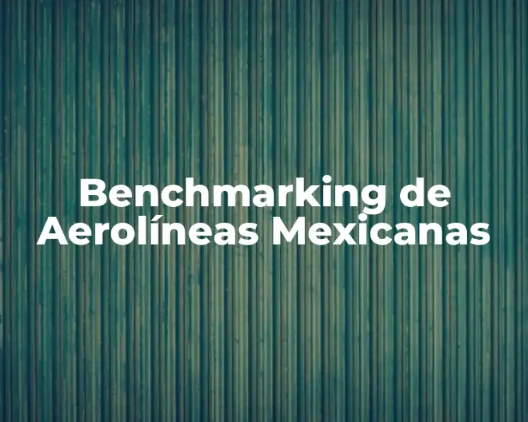 Benchmarking de Aerolíneas Mexicanas