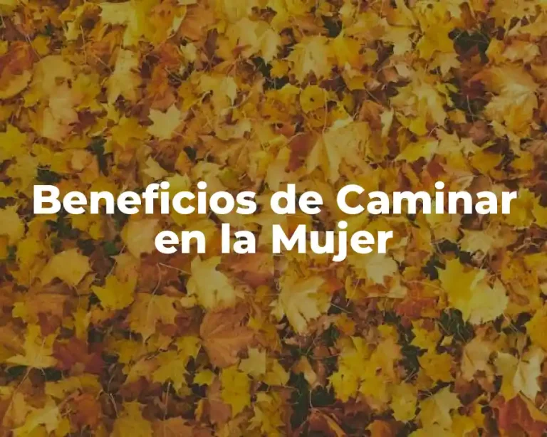 Beneficios de Caminar en la Mujer