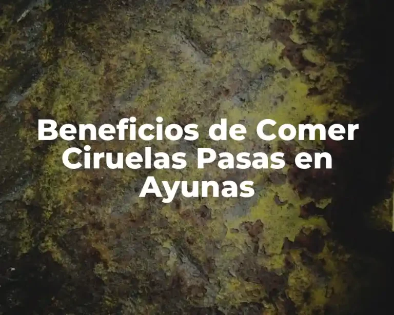 Beneficios de Comer Ciruelas Pasas en Ayunas