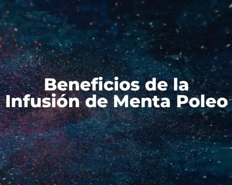 Beneficios de la Infusión de Menta Poleo