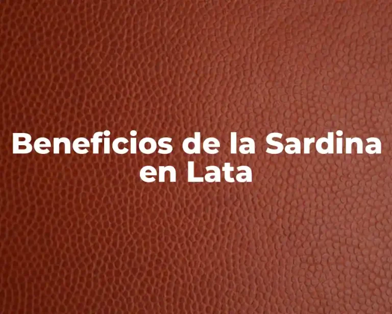 Beneficios de la Sardina en Lata