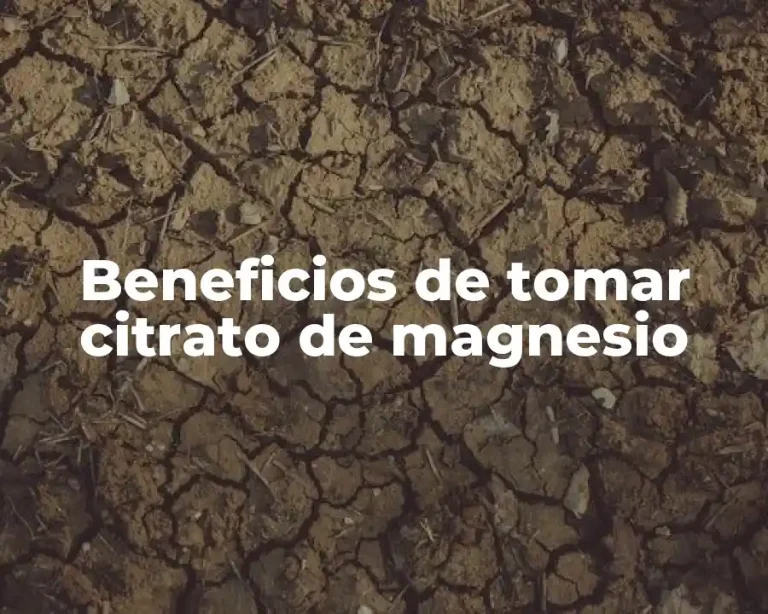Beneficios de tomar citrato de magnesio