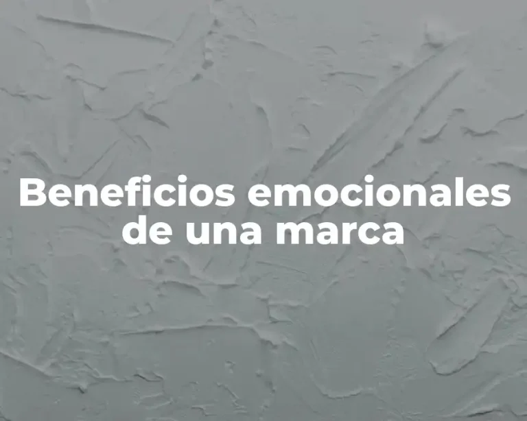 Beneficios emocionales de una marca