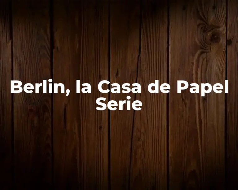 Berlin, la Casa de Papel Serie
