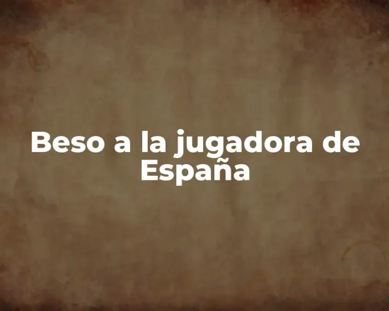 Beso a la jugadora de España
