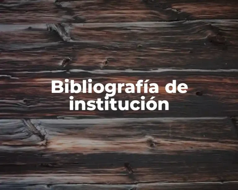 Bibliografía de institución