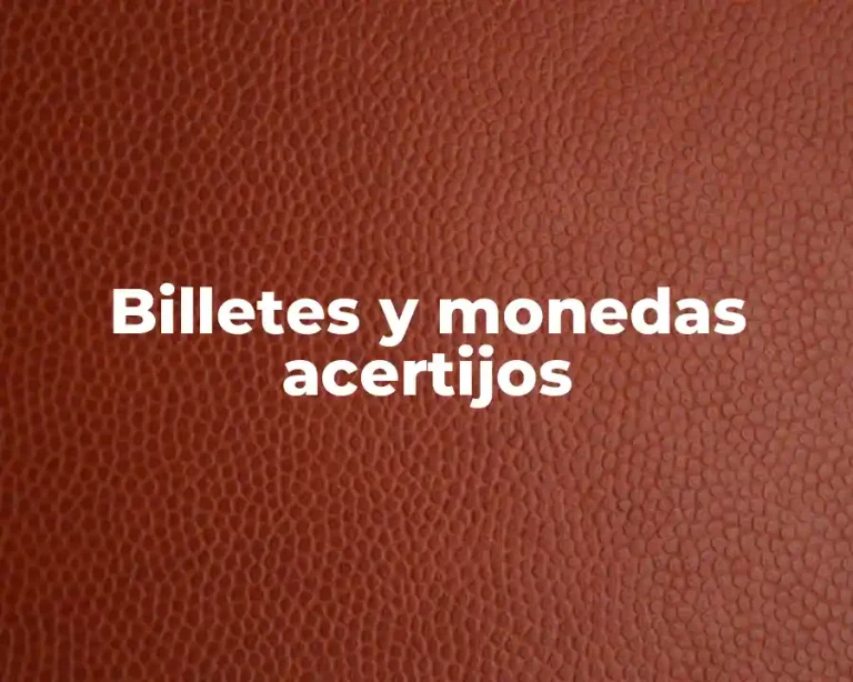 Billetes y monedas acertijos