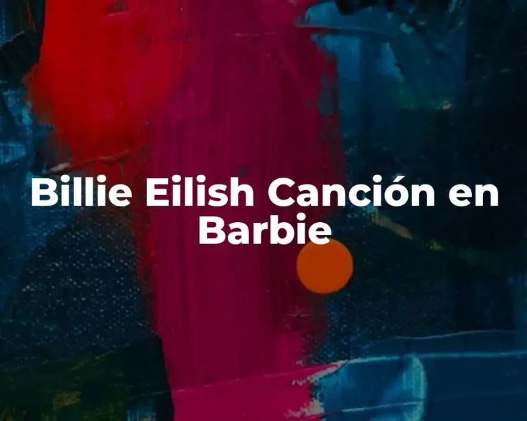 Billie Eilish Canción en Barbie