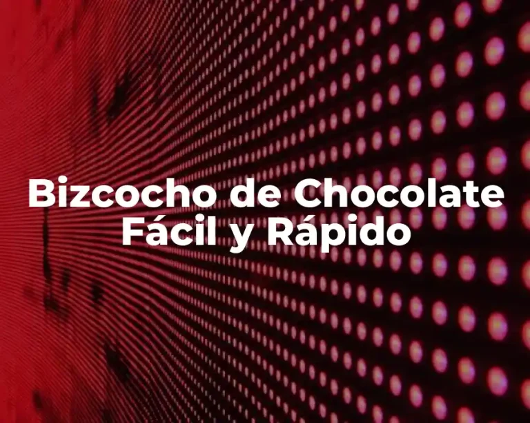 Bizcocho de Chocolate Fácil y Rápido