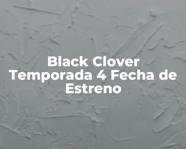 Black Clover Temporada 4 Fecha de Estreno