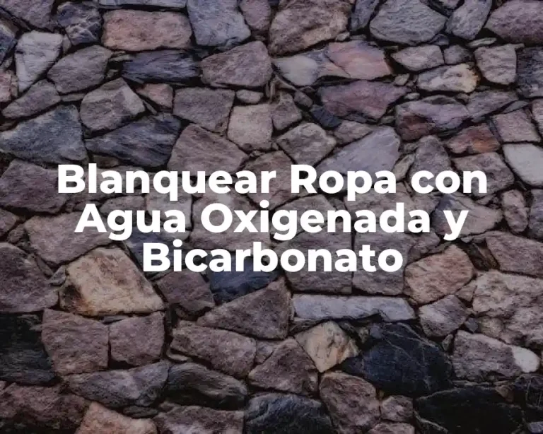 Blanquear Ropa con Agua Oxigenada y Bicarbonato