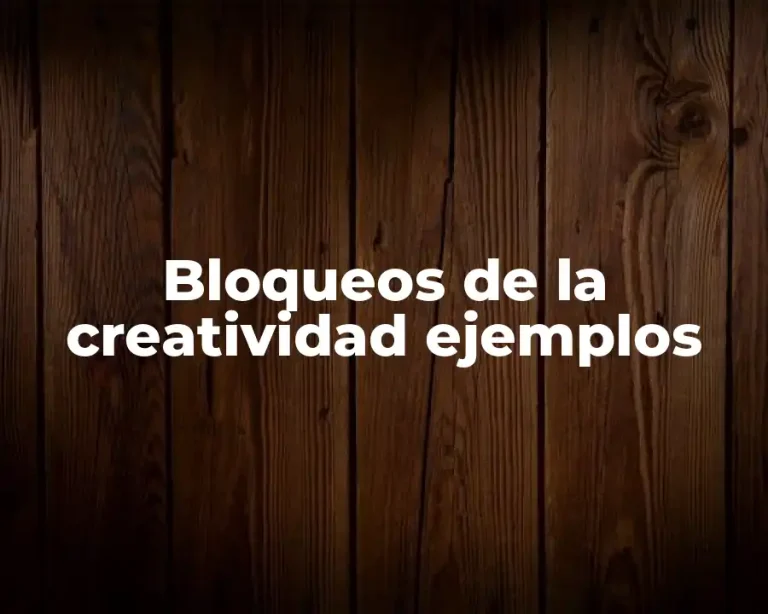 Bloqueos de la creatividad ejemplos