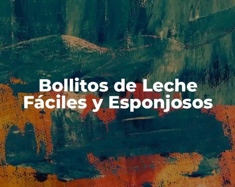 Bollitos de Leche Fáciles y Esponjosos