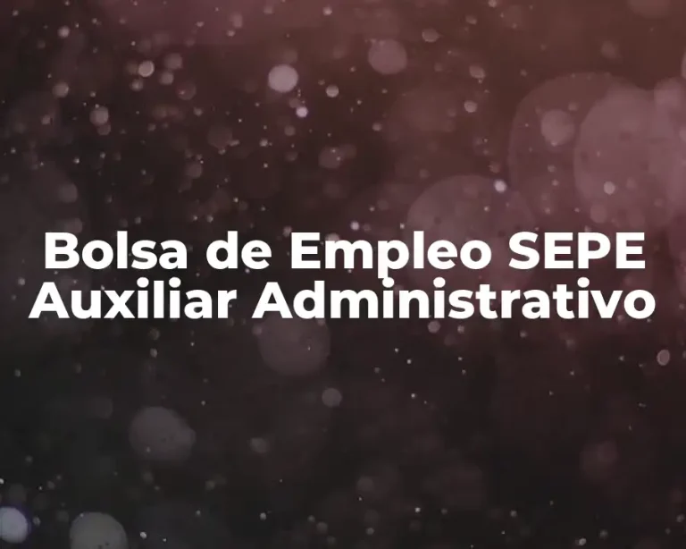 Bolsa de Empleo SEPE Auxiliar Administrativo
