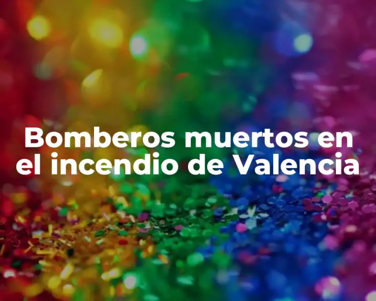 Bomberos muertos en el incendio de Valencia